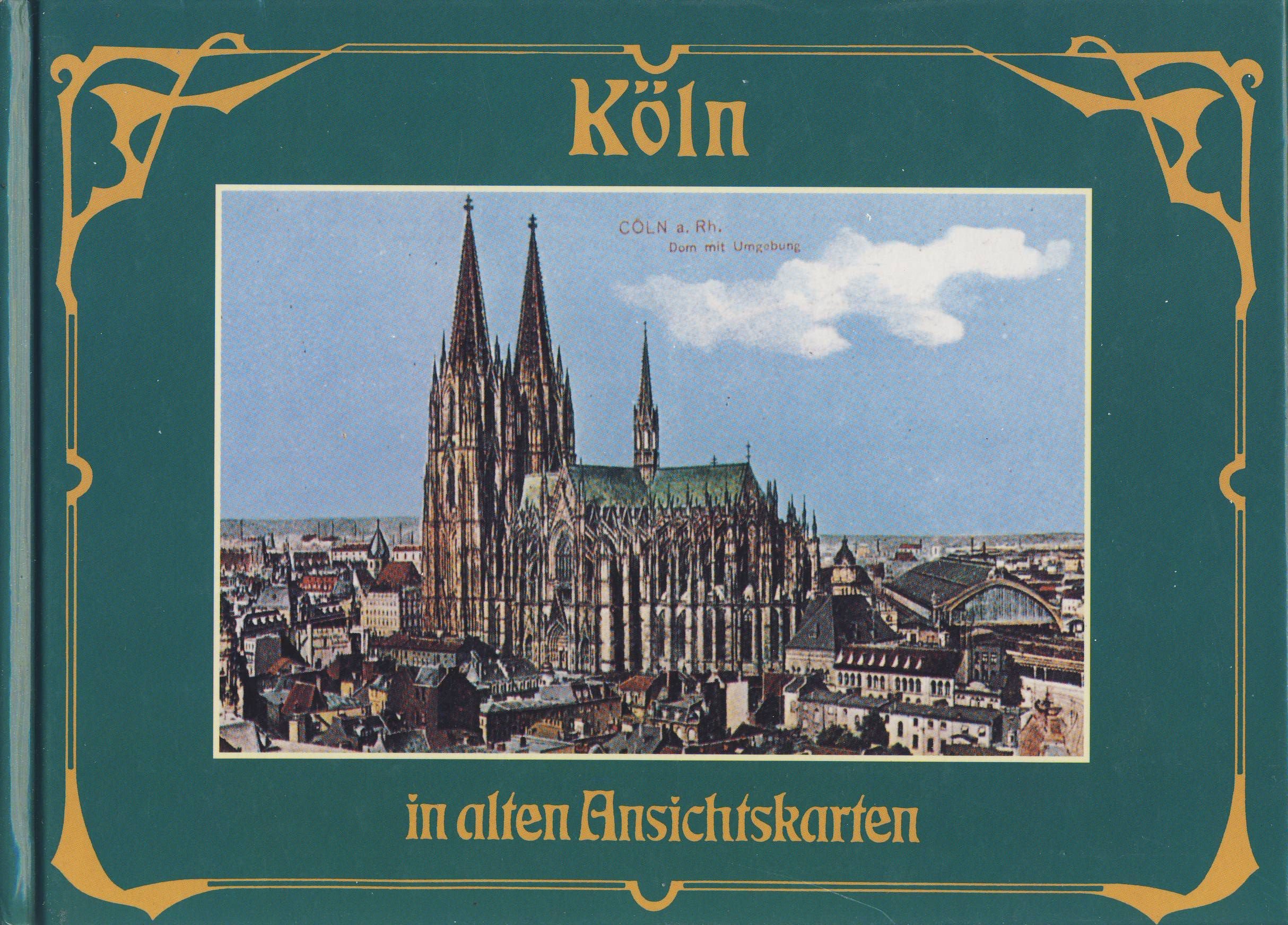 Köln in alten Ansichtskarten